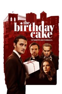 The Birthday Cake – Vendetta di famiglia locandina