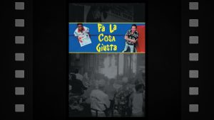 Fa' la cosa giusta - Featured